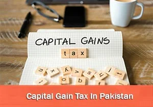 Capital Gain Tax On Property In Pakistan |Implementation & Calculations